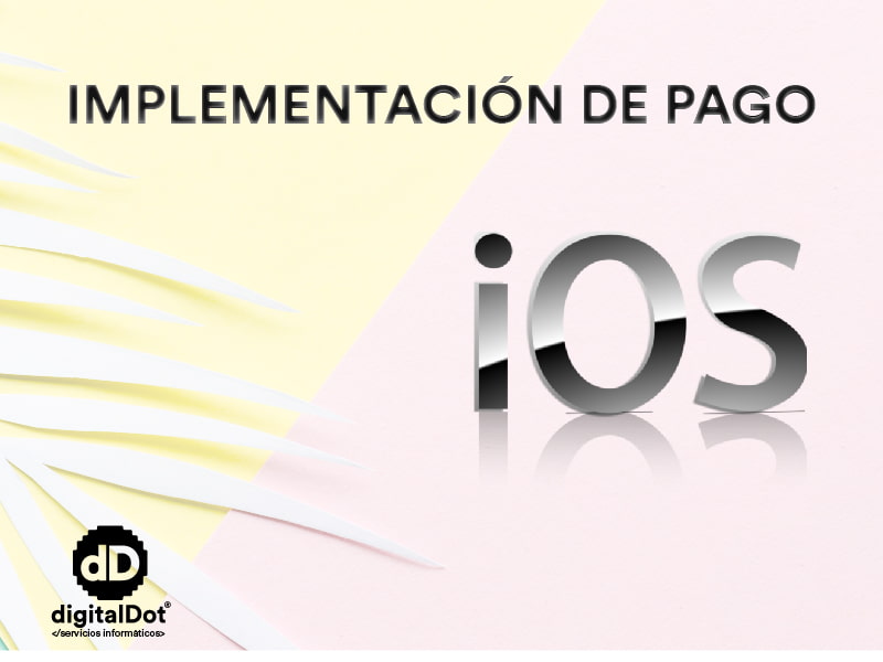 Implementación de pagos en iOS. digitalDot