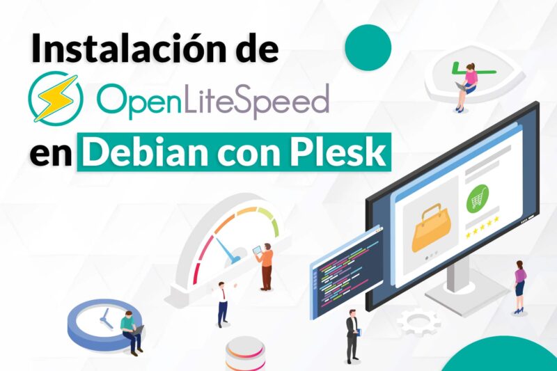 Cómo instalar onpenlitespeed en Debian con Plesk