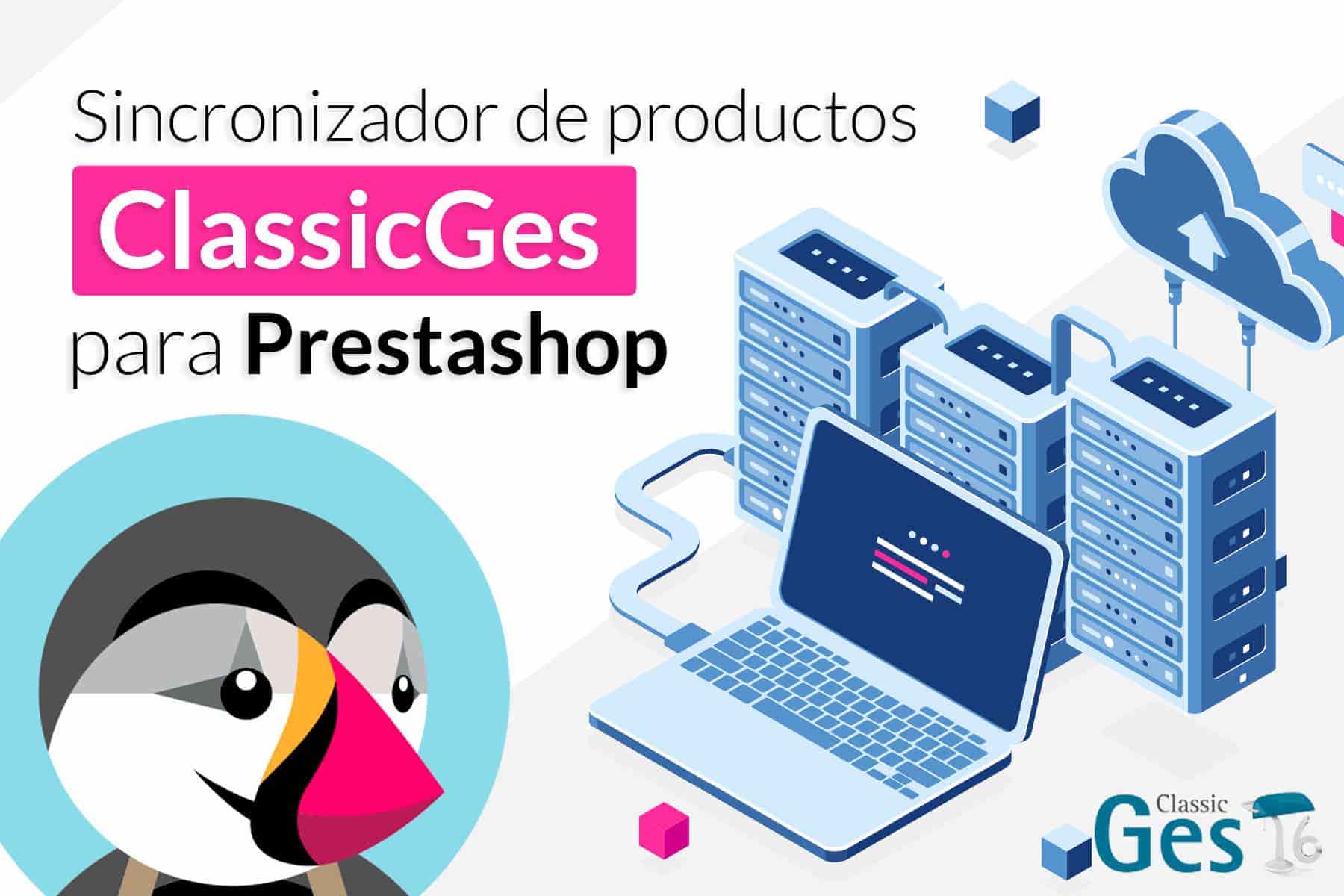 Sincronizador de productos: Classicges con PrestaShop
