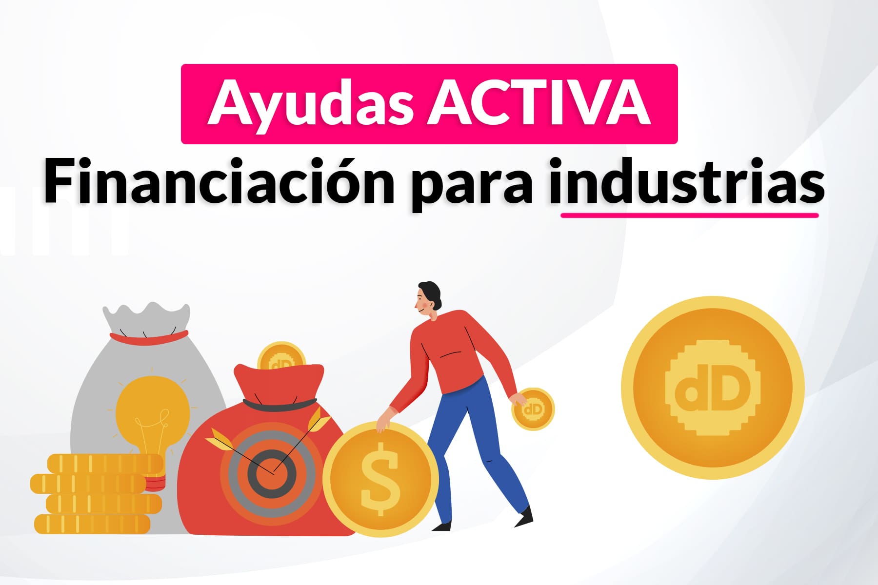 Ayudas ACTIVA-Financiación para las industrias