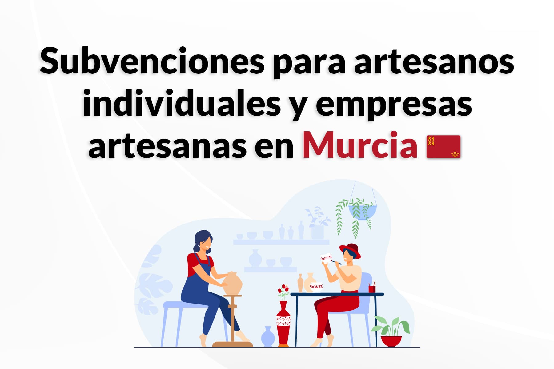 Subvención para artesanos y empresas artesanas de Murcia