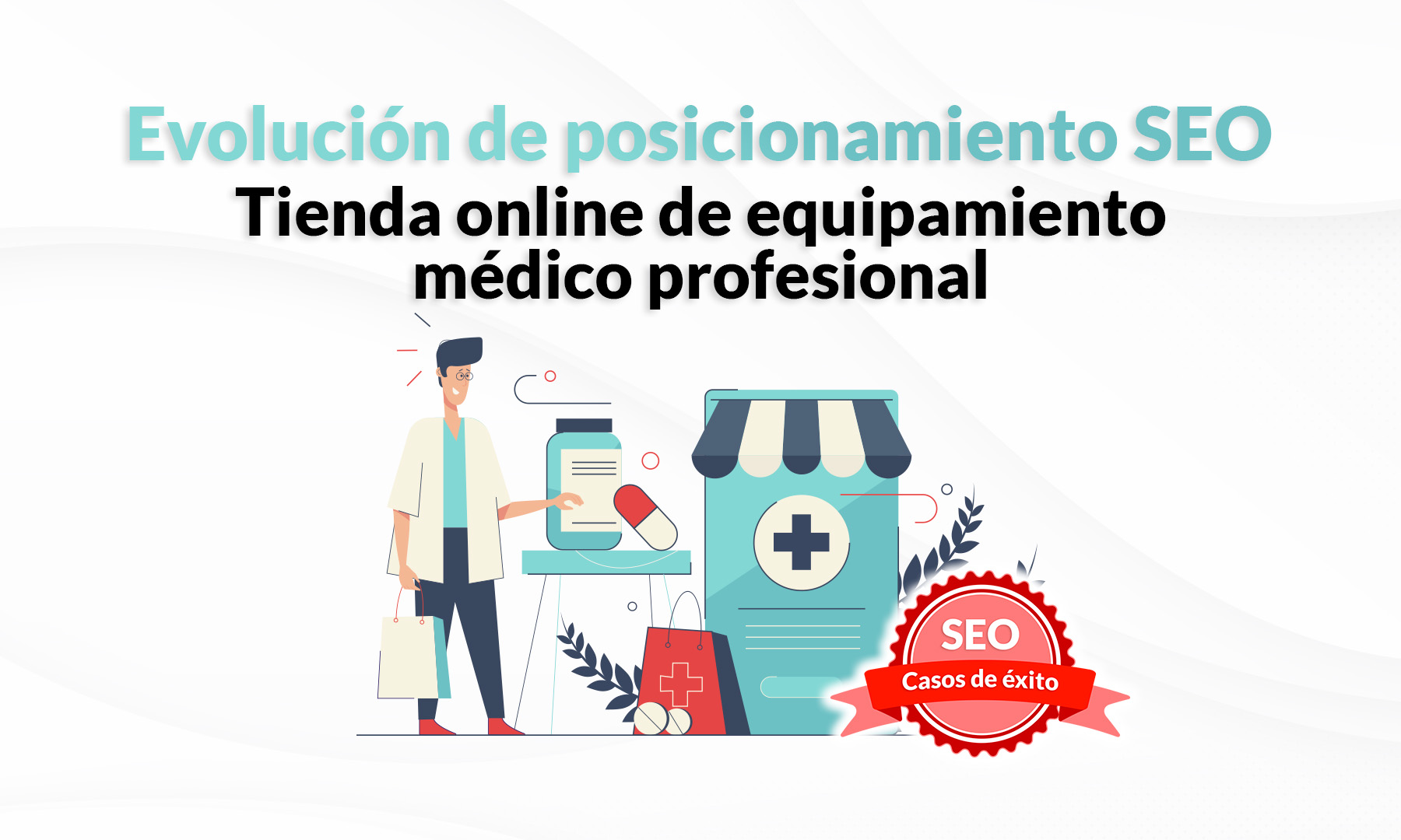 Caso de éxito SEO: tienda online de equipamiento médico profesional