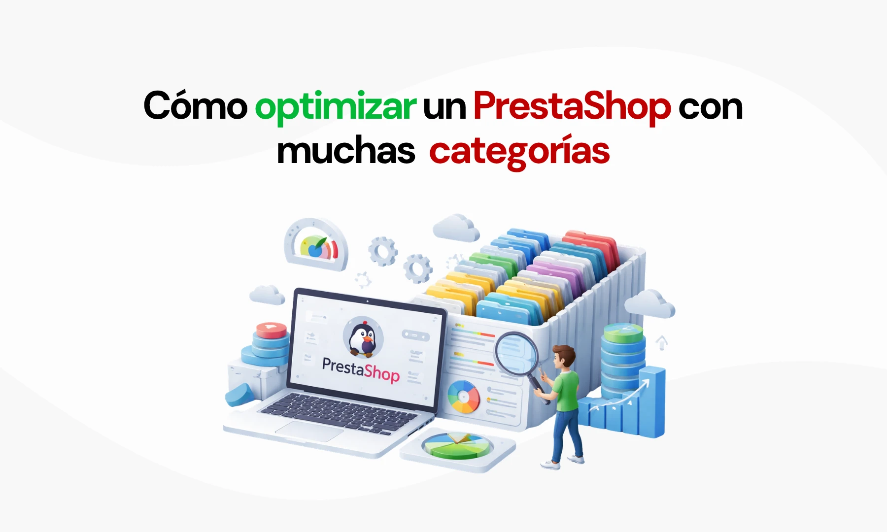 Cómo gestionar miles de categorías en PrestaShop sin afectar el rendimiento